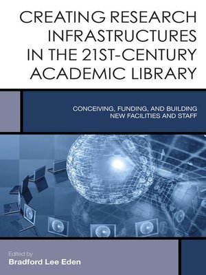 cover image of Creating Research Infrastructures in the 21st-Century Academic Library